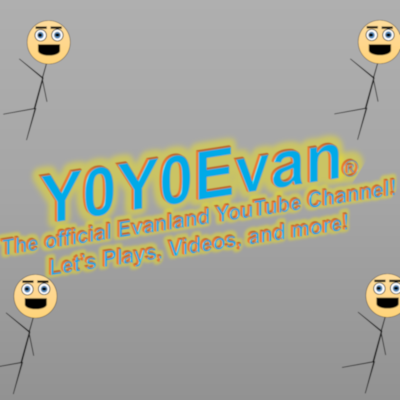 Big text that says Y0Y0Evan with the tagline 'The official Evanland YouTube Channel! Let's Plays, Videos, and more!' The background is a grey gradient with a stickman character in each corner.