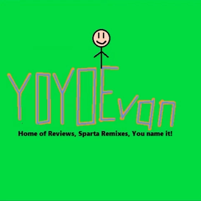 Text on a green background that says 'Y0Y0Evan' with a tagline stating 'Home of Reviews, Sparta Remixes, you name it!' Additionally, there is a stickman poking out of the top of the Y0Y0Evan text.